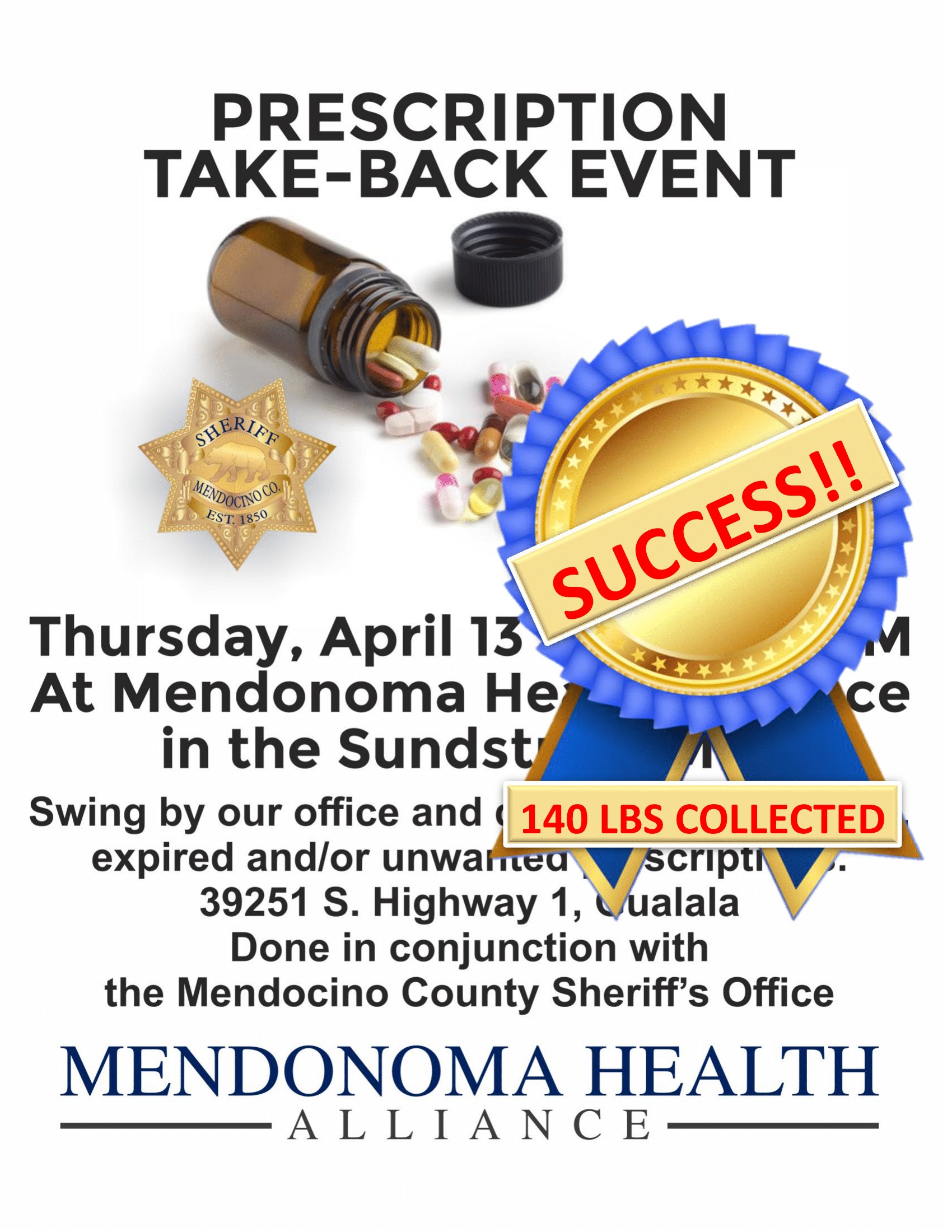 Spilled bottle of pills with a success ribbon on top stating 140 lbs of drugs collected. Mendonoma Health Alliance flyer.