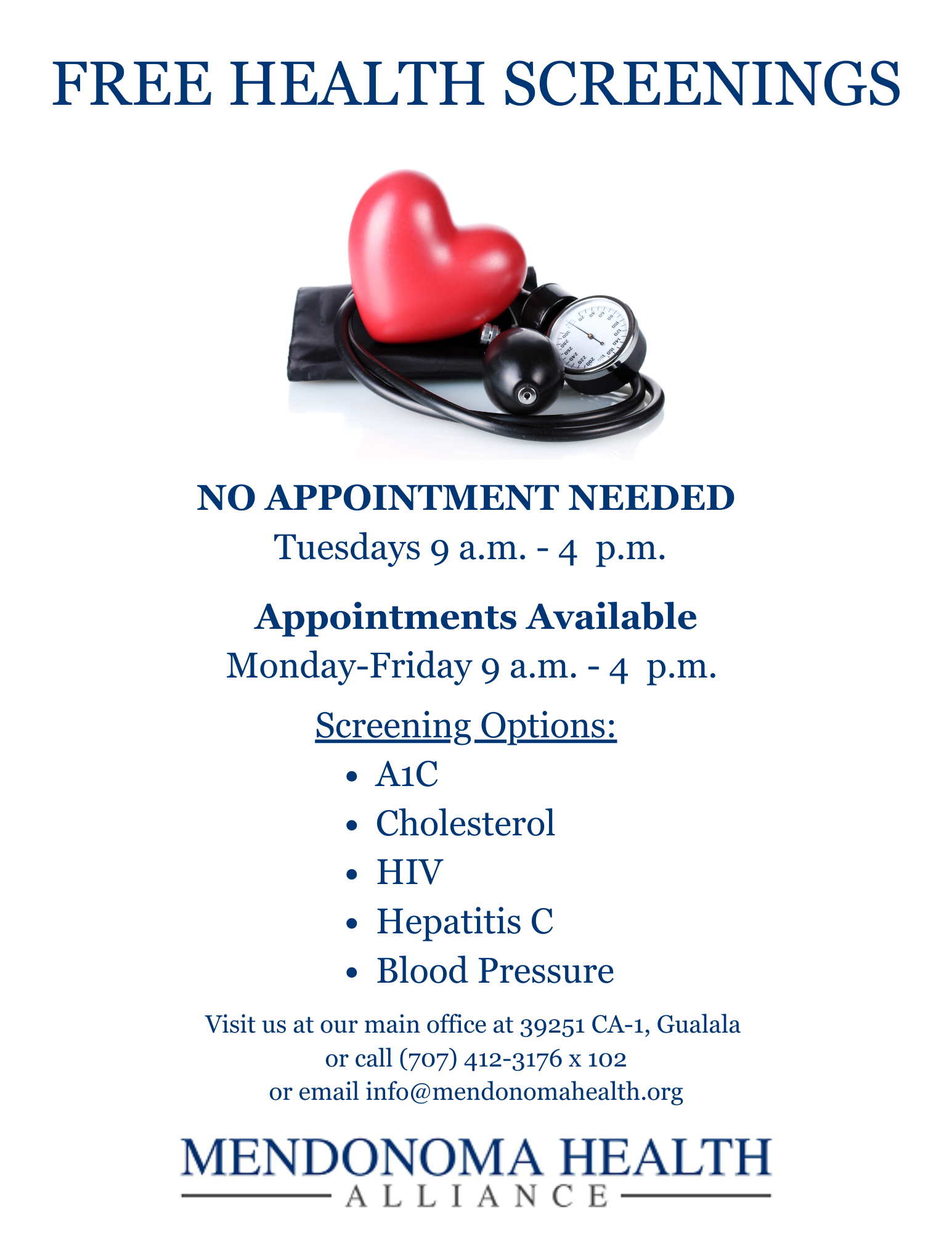 Flyer titled “Free Health Screenings” featuring an image of a red heart next to a blood pressure cuff and gauge. Text states no appointment needed on Tuesdays from 9 a.m. to 4 p.m., with appointments available Monday through Friday from 9 a.m. to 4 p.m. Screening options include A1C, cholesterol, HIV, hepatitis C, and blood pressure. Location: main office at 39251 CA-1, Gualala. Contact: (707) 412-3176 ext. 102 or info@mendonomahealth.org . Mendonoma Health Alliance logo at the bottom.