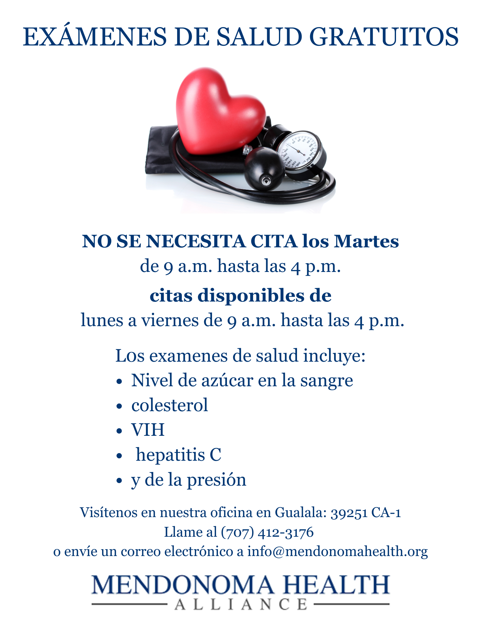 Spanish-language flyer titled “Exámenes de Salud Gratuitos” featuring an image of a red heart next to a blood pressure cuff and gauge. Text states no appointment needed on Tuesdays from 9 a.m. to 4 p.m., with appointments available Monday through Friday from 9 a.m. to 4 p.m. Health screenings include blood sugar level, cholesterol, HIV, hepatitis C, and blood pressure. Location: office in Gualala at 39251 CA-1. Contact phone number (707) 412-3176 and email info@mendonomahealth.org . Mendonoma Health Alliance logo at the bottom.