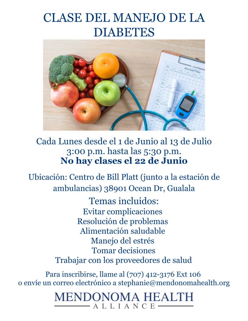 Cartel informativo en español titulado “Clase del Manejo de la Diabetes”. Incluye una imagen de frutas y verduras en forma de corazón junto a un glucómetro y un estetoscopio sobre una mesa. El texto anuncia clases cada lunes del 1 de junio al 13 de julio, de 3:00 p.m. a 5:30 p.m., excepto el 22 de junio. Ubicación: Centro de Bill Platt, 38901 Ocean Dr, Gualala. Temas: evitar complicaciones, resolución de problemas, alimentación saludable, manejo del estrés, toma de decisiones y trabajo con proveedores de salud. Información de contacto para inscripción: (707) 412-3176 Ext. 106 y correo stephanie@mendonomahealth.org. Organiza Mendonoma Health Alliance.